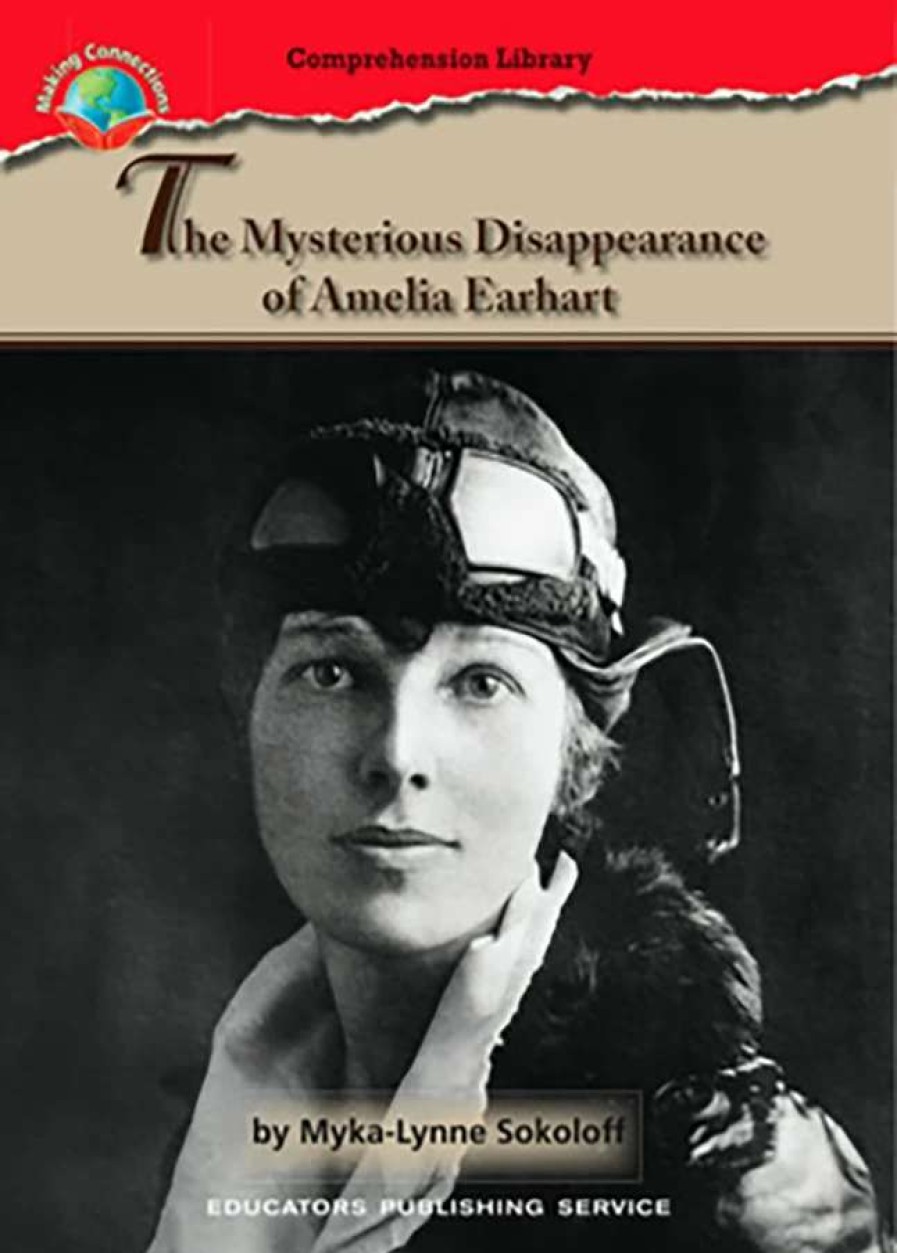 Comprehension * | Making Connections Comprehension Library Readers, The Mysterious Disappearance Of Amelia Earhart, Grade 6, Pack Of 6