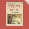 Vocabulary * | Vocab Clssical Roots Vocabulary From Classical Roots, Book 6, Student Book