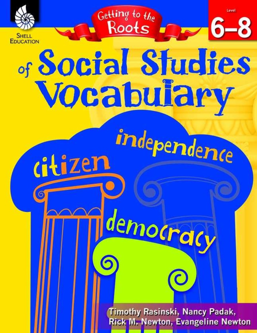 Vocabulary * | Shell Education Getting To The Roots Of Social Studies Vocabulary Book, Grades 6 8