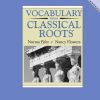 Vocabulary * | Vocab Clssical Roots Vocabulary From Classical Roots, Book D, Student Book