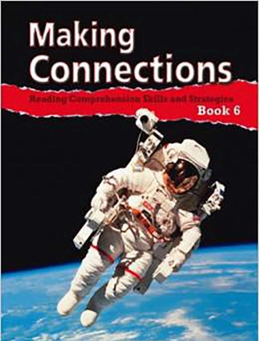 Comprehension * | Making Connections Student Book 6, Reading Comprehension Skills & Strategies, Grade 6