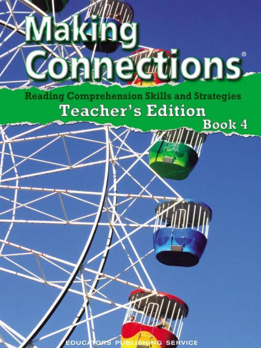 Comprehension * | Making Connections Teacher'S Edition Book 4, Reading Comprehension Instruction, Grade 4