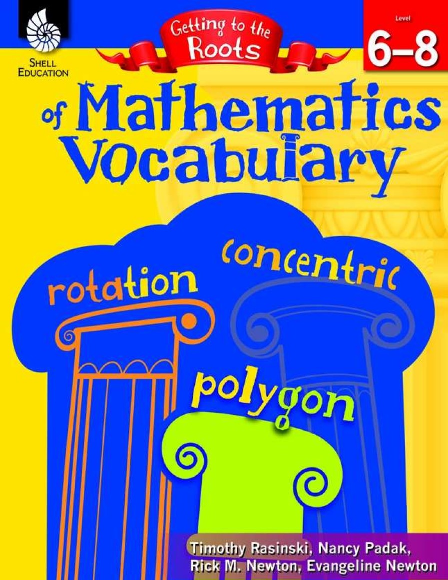 Vocabulary * | Shell Education Getting To The Roots Of Mathematics Vocabulary Book, Grades 6 8