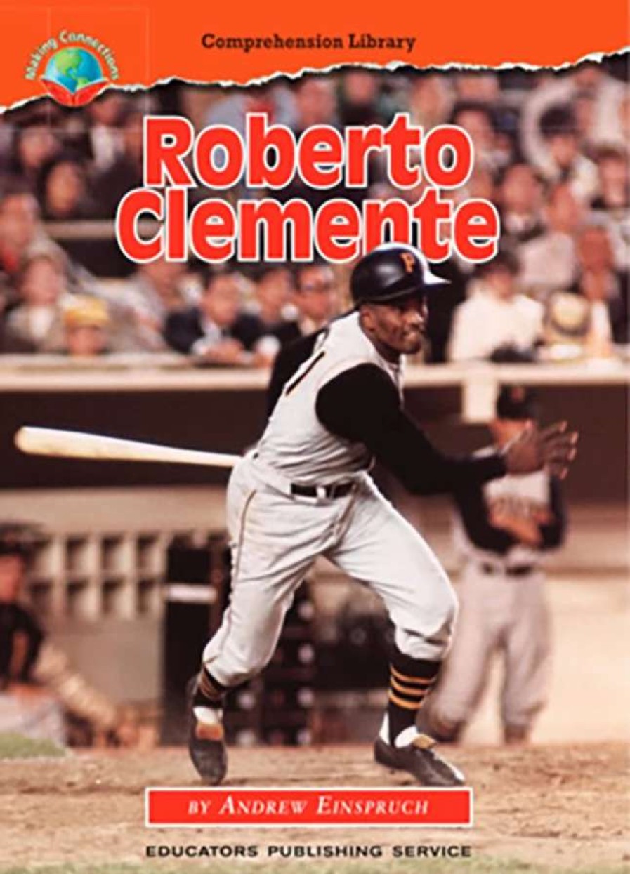 Comprehension * | Making Connections Roberto Clemente Book, Grade 3, Pack Of 6